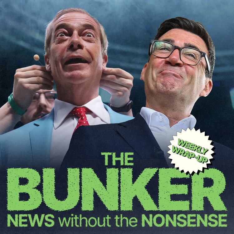 cover art for Farage’s fight back, A.I. fallout and a 'referendum' – Weekly Wrap-Up with Jonn Elledge