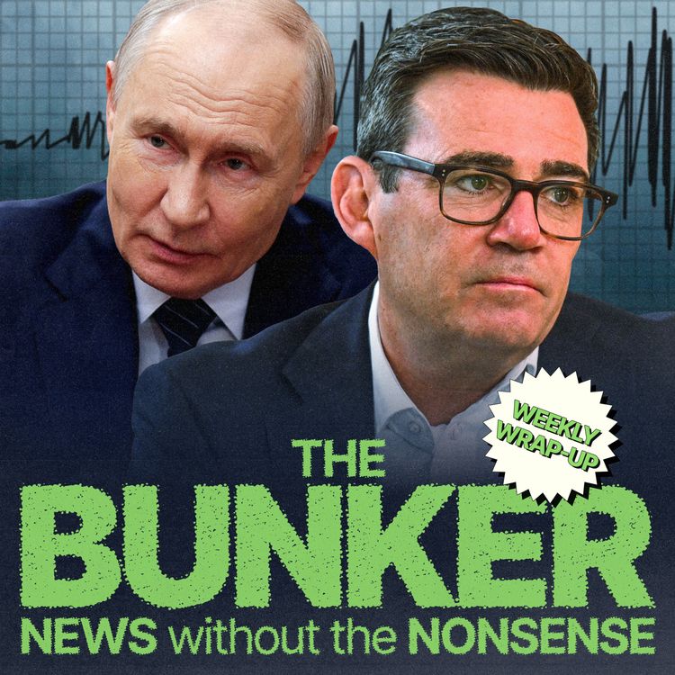 cover art for Burnham takes on Putin’s lie machine — Weekly Wrap-Up with Rafael Behr 
