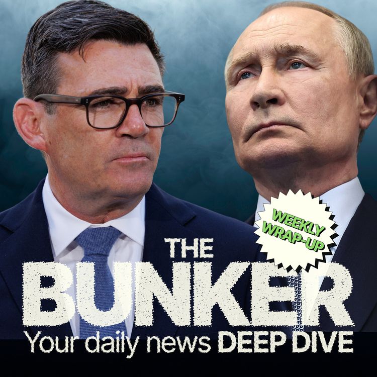 cover art for Burnham drills, Putin the “humanitarian”, skeletons in Westminster? – Weekly Wrap-up with Seth and Zoë