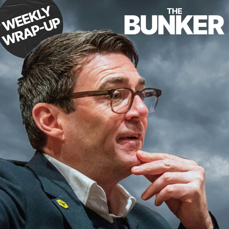 cover art for Will the real Andy Burnham please stand up? – Weekly Wrap-Up with Alex von Tunzelmann
