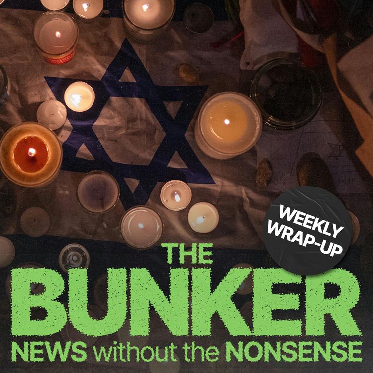 cover art for The Bondi massacre and the future of terror – Weekly wrap-up with Alex von Tunzelmann and Jonn Elledge