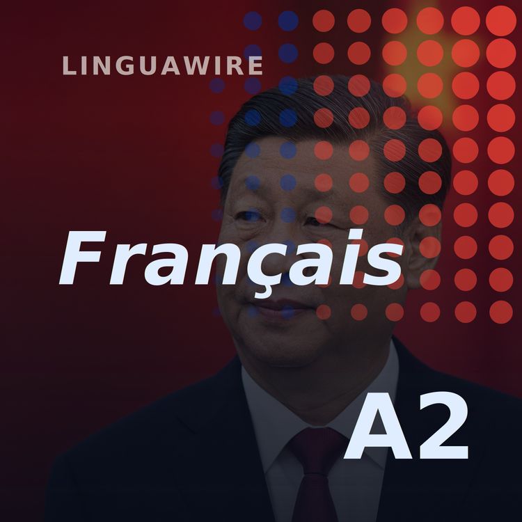 cover art for A2 French News | Why More Countries Now Prefer China Over the US