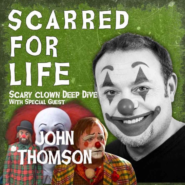 cover art for Scary Clown Deep Dive with John Thomson