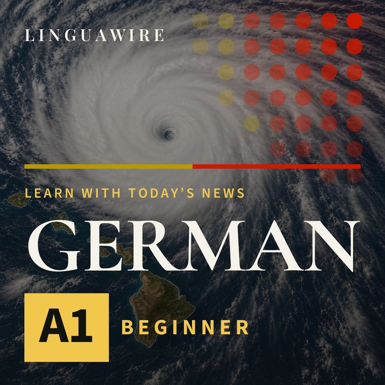 cover art for A1 German News | Will Hawaii Get Its First Direct Hurricane in 34 Years?