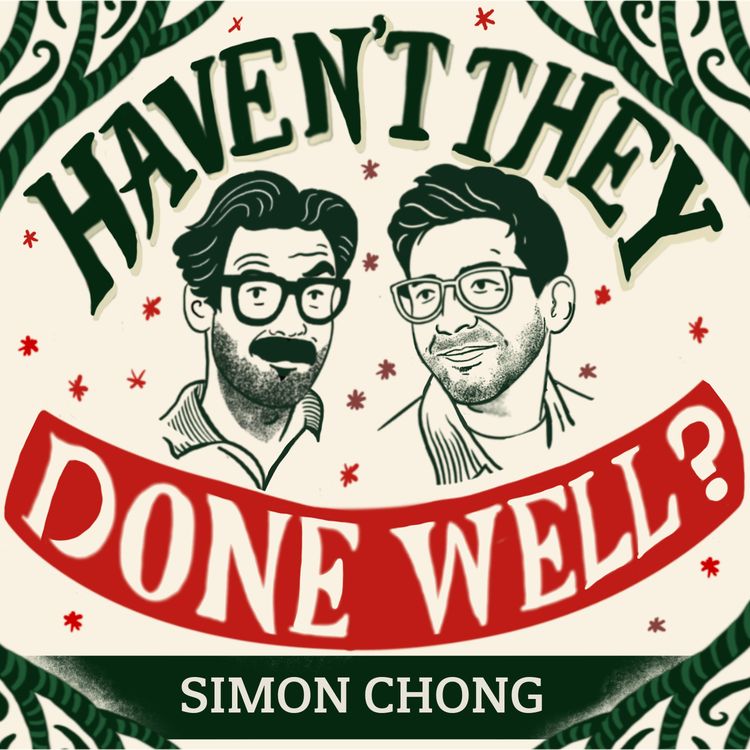 cover art for Simon Chong | Haven't They Done Well?