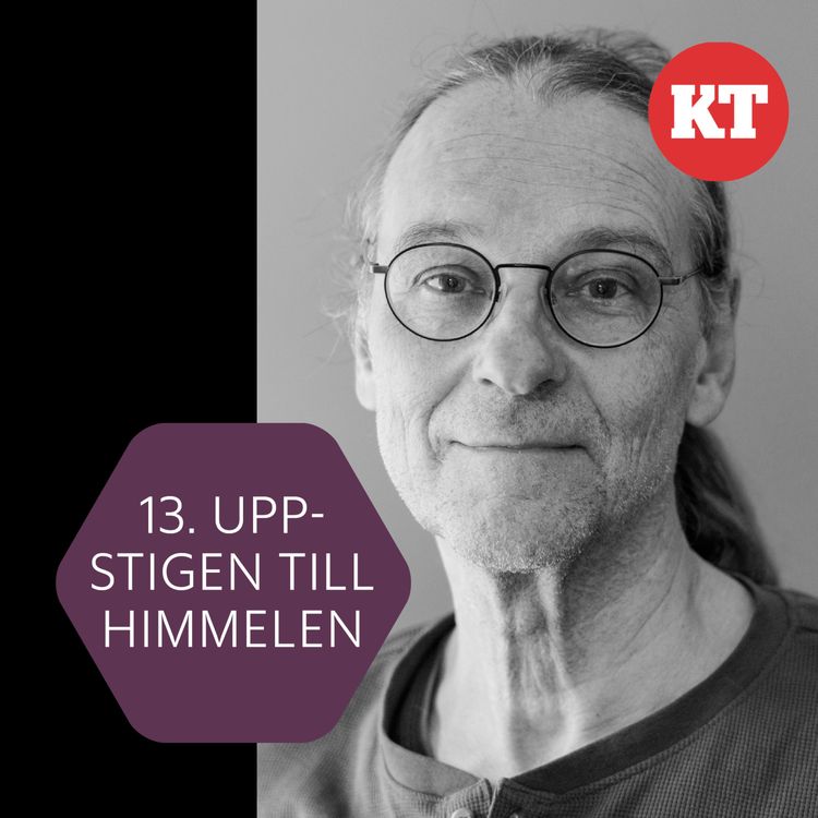 cover art for Avsnitt 13. Uppstigen till himmelen. Tomas Kazen
