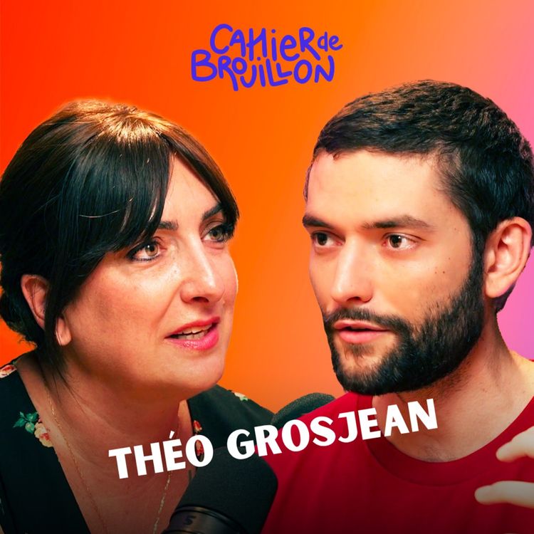 cover art for Théo Grosjean : anxiété, bon angle et grains de beauté