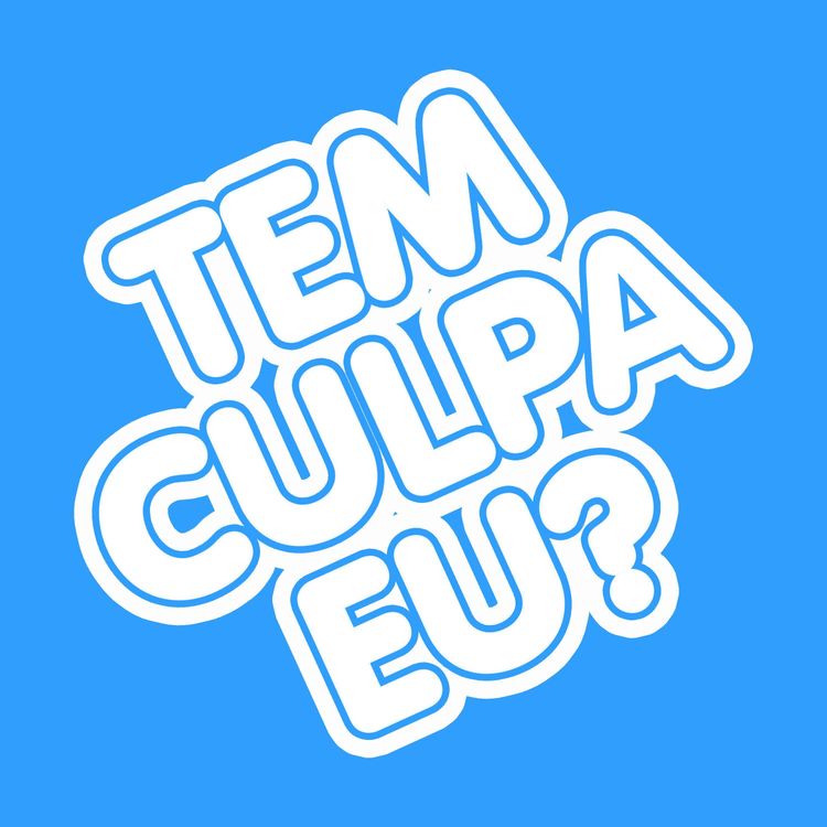 cover art for Tem culpa quem não quer cometer crimes no trabalho?  - Tem Culpa Eu 06