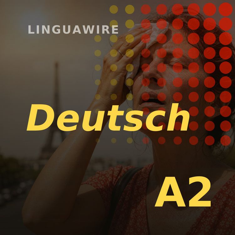 cover art for A2 German News | Why France's Heatwave Deaths Are Alarming Europe