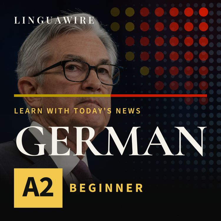 cover art for A2 German News | Why the US Federal Reserve Raised Rates Again