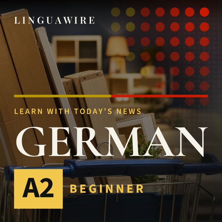 cover art for A2 German News | Ikea Cuts Prices as Shoppers Feel the Squeeze
