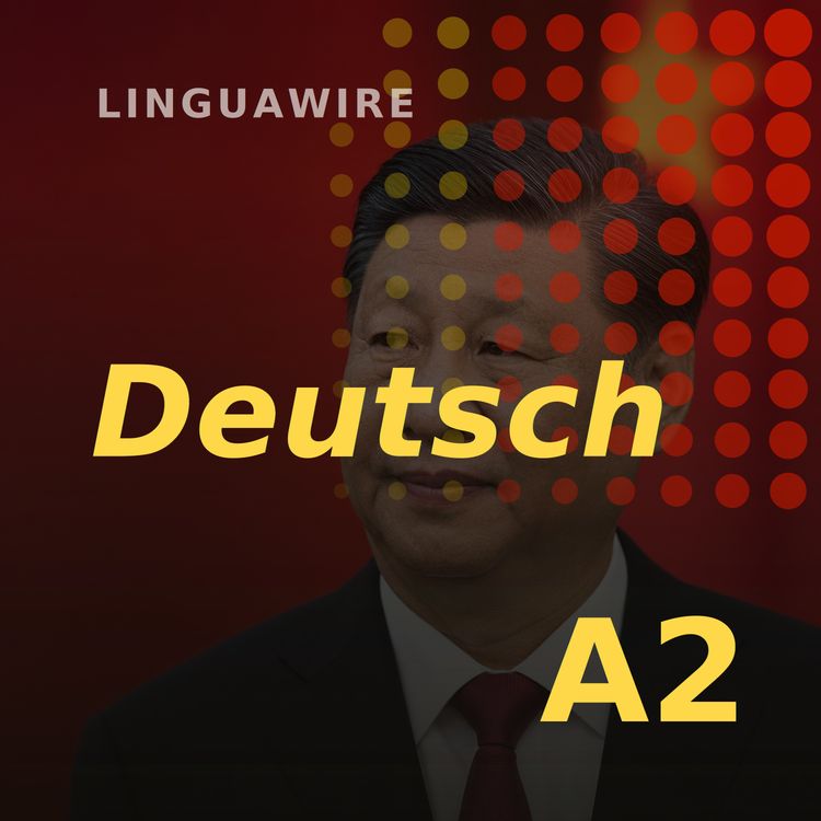 cover art for A2 German News | Why More Countries Now Prefer China Over the US
