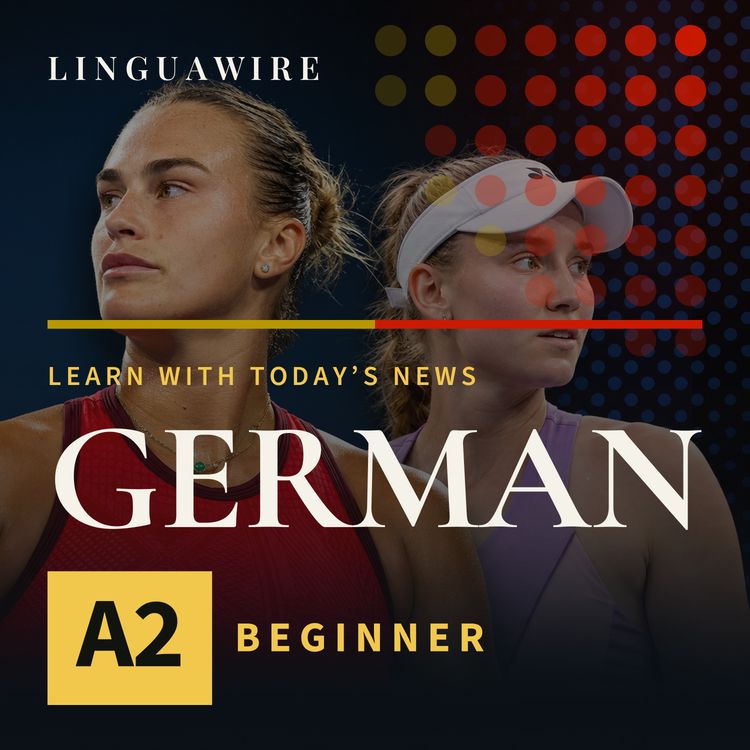 cover art for A2 German News | Sabalenka and Rybakina Face Off for US Open Glory