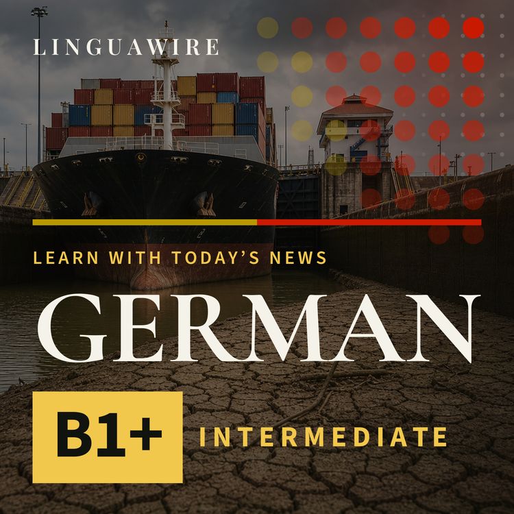 cover art for B1 German News | Can the Panama Canal Survive Another Drought Cut?