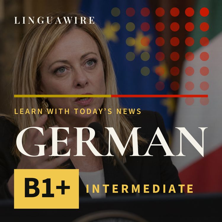 cover art for B1 German News | Why Giorgia Meloni Is Trademarking Her Voice