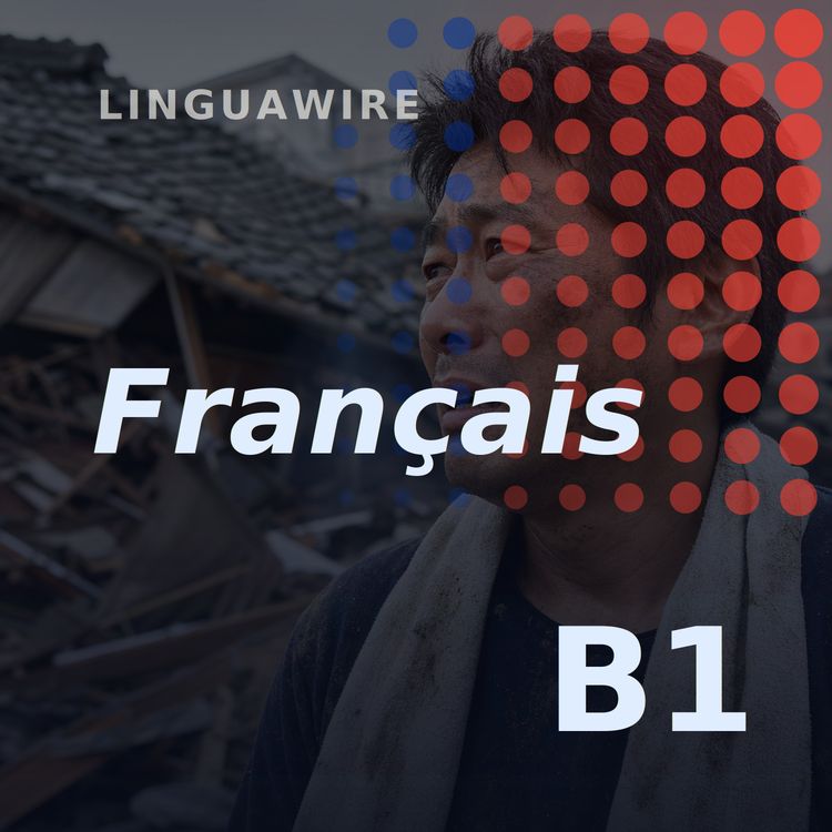 cover art for B1 French News | Japan Faces More Than 100 Aftershocks
