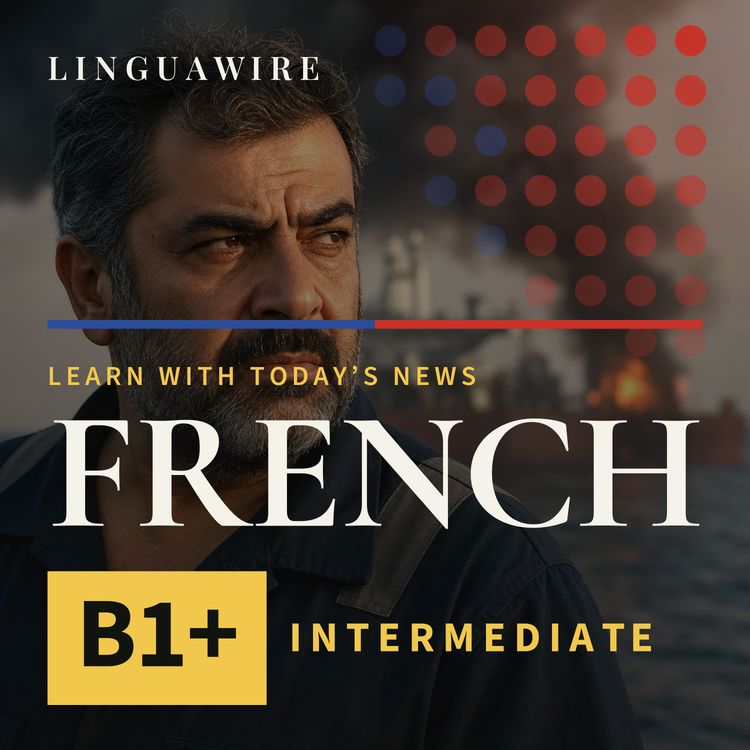cover art for B1 French News | Can the Strait of Hormuz Stay Open?