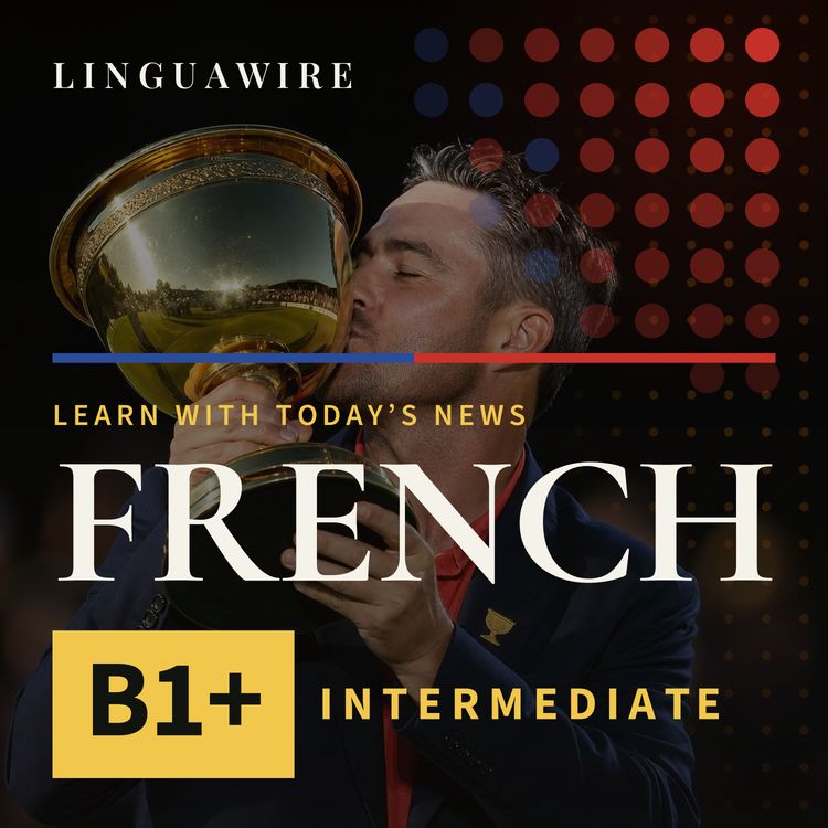 cover art for B1 French News | US Wins Its 11th Presidents Cup After Comeback