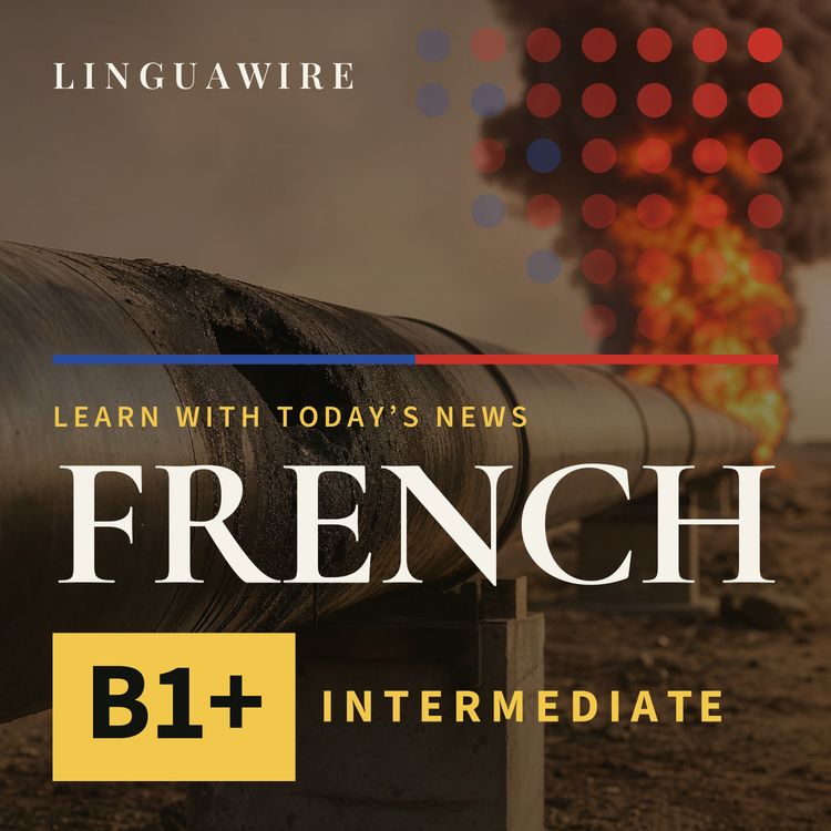 cover art for B1 French News | Saudi Arabia's Oil Route Is Shut After Drone Attack