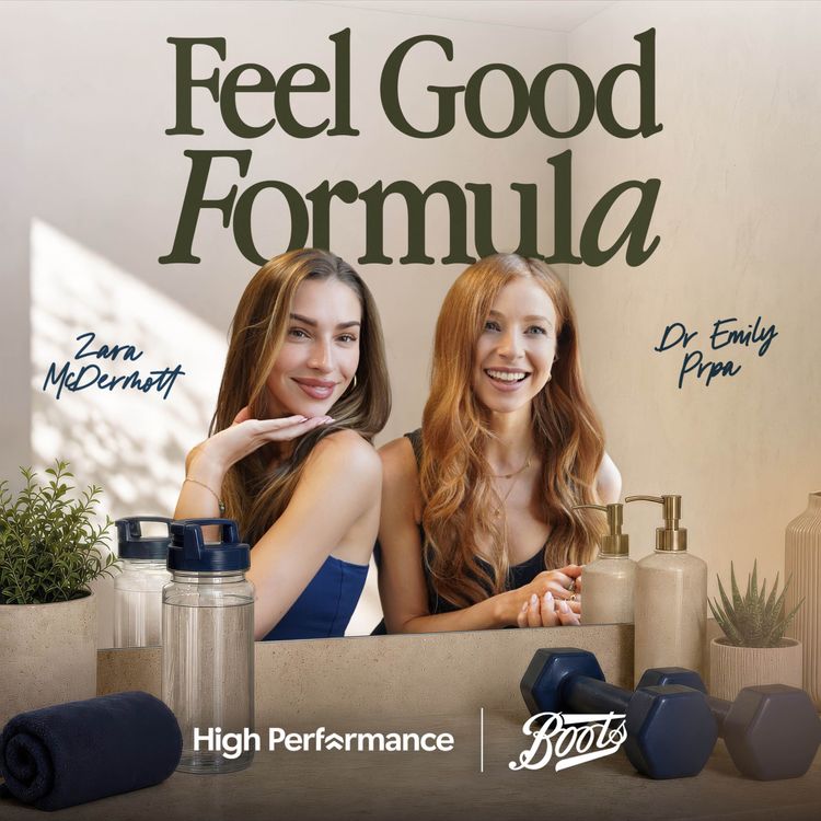 cover art for Introducing Feel Good Formula | with Zara McDermott & Dr. Emily Prpa