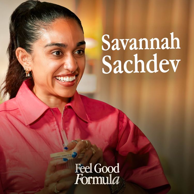 cover art for The 10-Minute Rule That Got Savannah Sachdev Running EVERY DAY