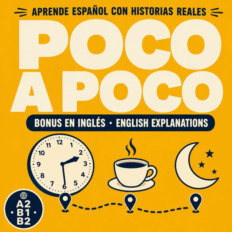 cover art for Siesta, Sobremesa & Late Dinners | Real Spanish Story [B1]