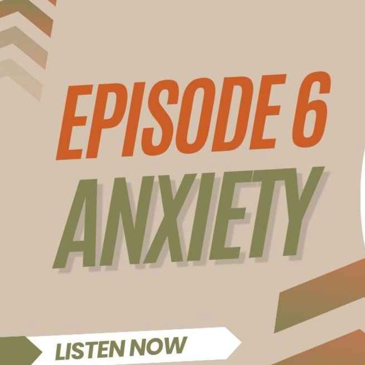 cover art for Eps 6 ~ How to Approach Anxiety