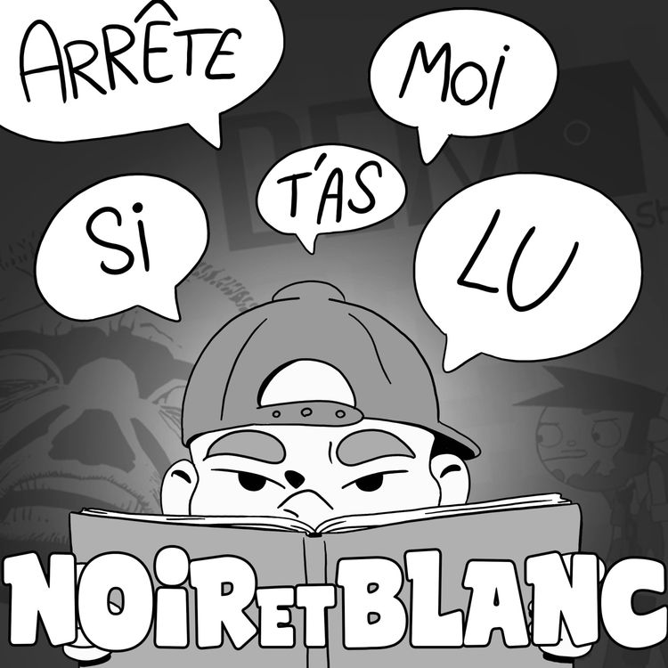 cover art for Arrête moi si t'as lu / Noir et blanc