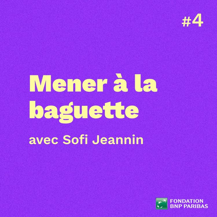 cover art for Mener à la baguette, avec Sofi Jeannin