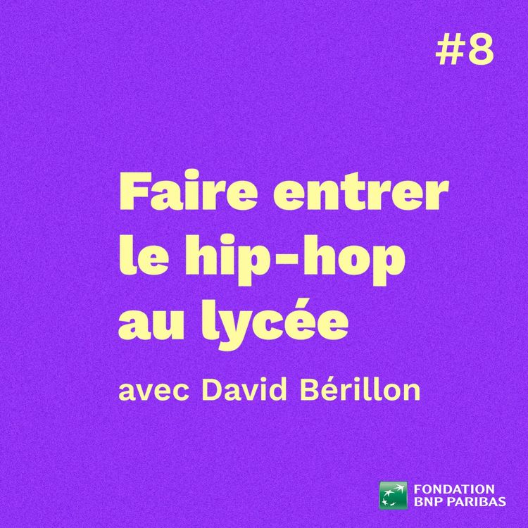 cover art for Faire entrer le hip-hop au lycée, avec David Bérillon