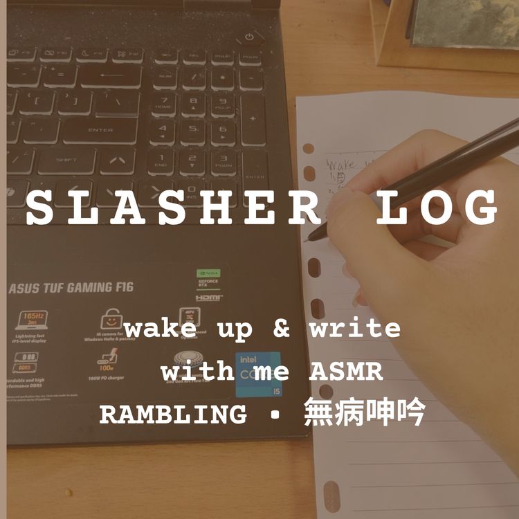 cover art for Wake Up & Write With Me ASMR ✕ ramble & 無病呻吟|自由書寫與 Podcast 靈感整理 | 晨間筆記 | 日常 | Beitou, Taiwan