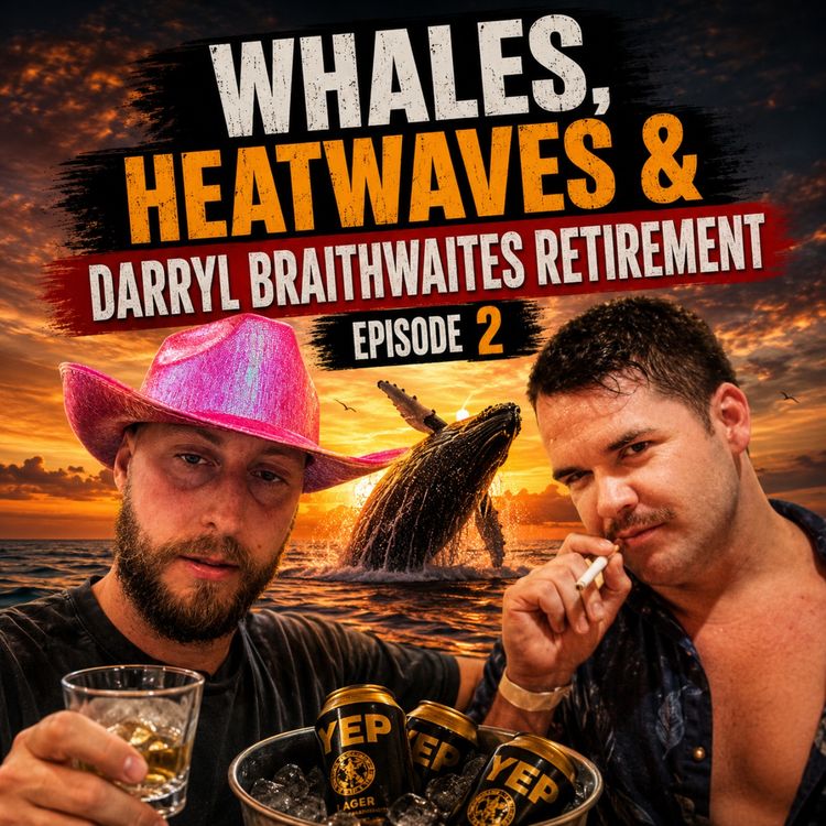 cover art for Whales, Heatwaves & Darryl Braithwaite | Episode 2