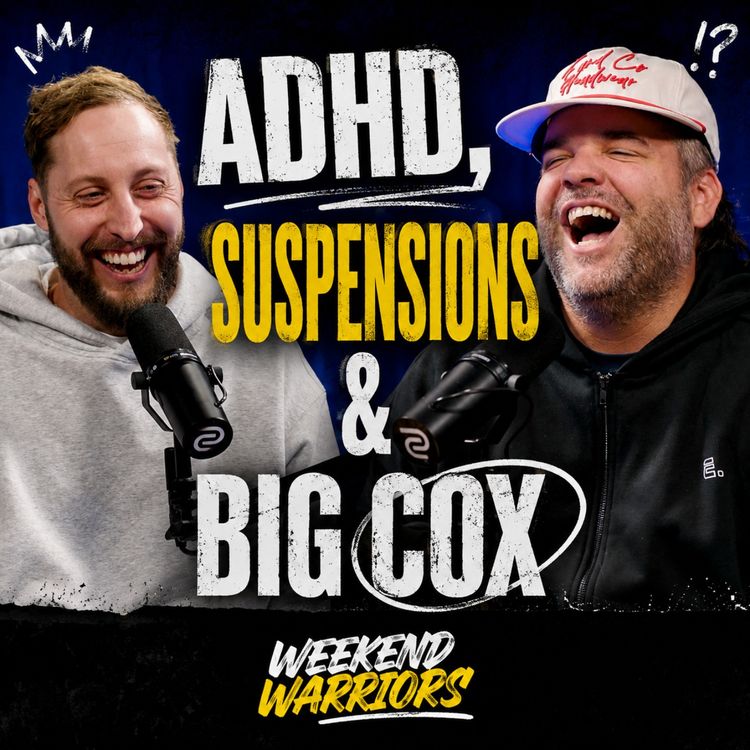 cover art for ADHD, Suspensions & Big Cox