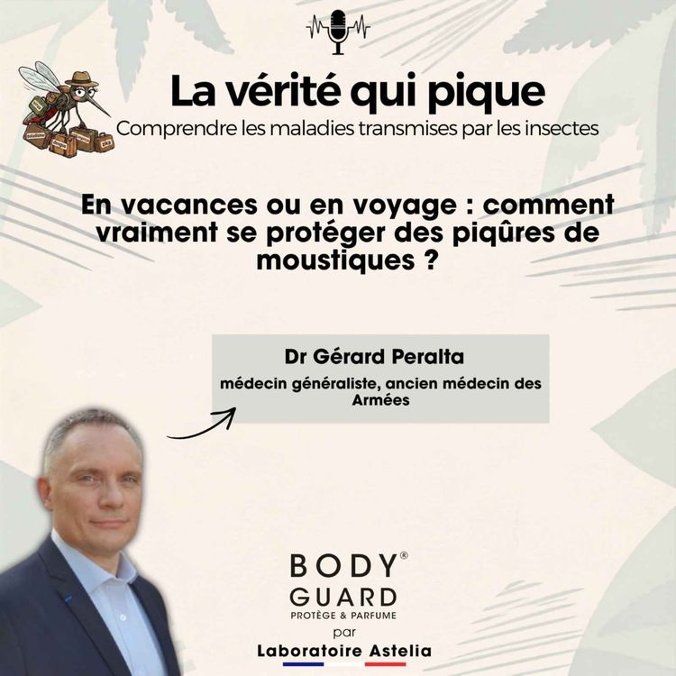 cover art for En vacances ou en voyage : comment vraiment se protéger des piqûres de moustiques ?