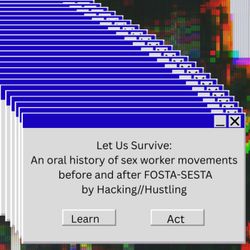 cover art for Let Us Survive: An Oral History of Sex Worker Movements Before and After FOSTA-SESTA