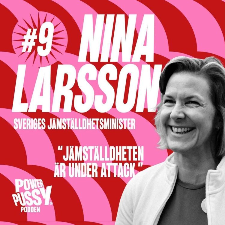 cover art for 9. Nina Larsson - "Jämställdheten är under attack"