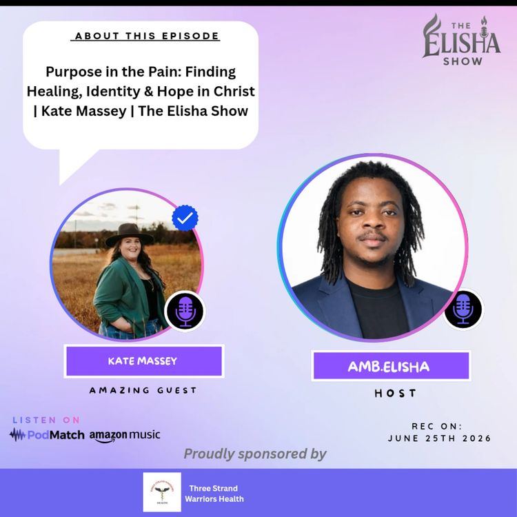 cover art for Purpose in the Pain: Finding Healing, Identity & Hope in Christ | Kate Massey | The Elisha Show