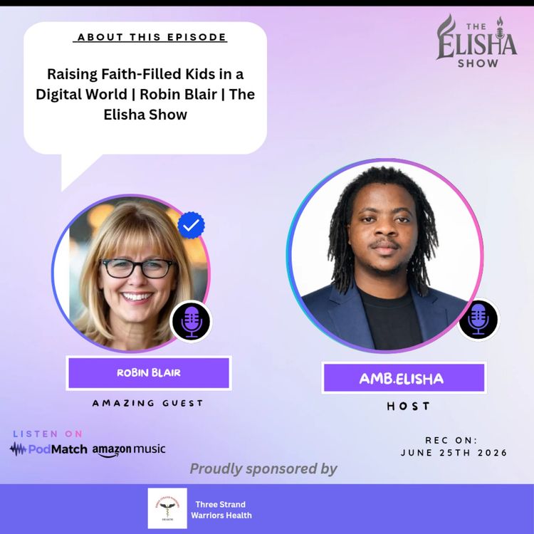 cover art for Raising Faith-Filled Kids in a Digital World | Robin Blair | The Elisha Show