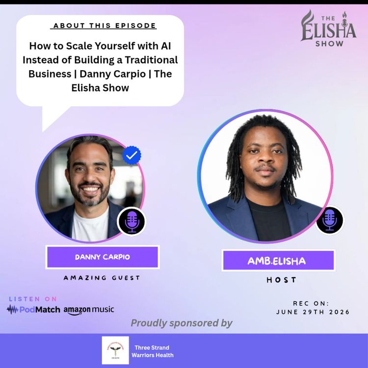 cover art for How to Scale Yourself with AI Instead of Building a Traditional Business | Danny Carpio | The Elisha Show