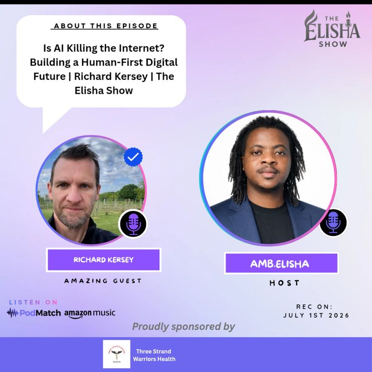 cover art for Is AI Killing the Internet? Building a Human-First Digital Future | Richard Kersey | The Elisha Show