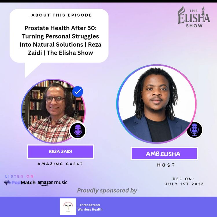 cover art for Prostate Health After 50: Turning Personal Struggles Into Natural Solutions | Reza Zaidi | The Elisha Show