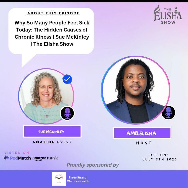 cover art for Why So Many People Feel Sick Today: The Hidden Causes of Chronic Illness | Sue McKinley | The Elisha Show
