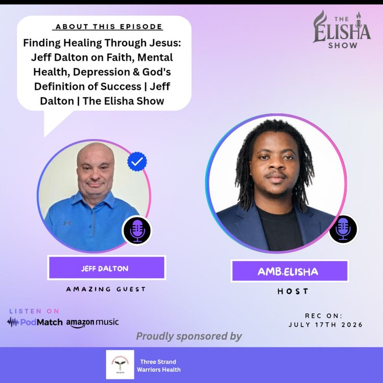 cover art for Finding Healing Through Jesus: Jeff Dalton on Faith, Mental Health, Depression & God's Definition of Success | Jeff Dalton | The Elisha Show
