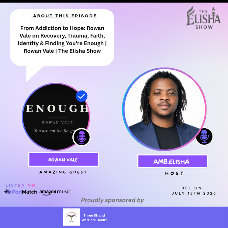 cover art for From Addiction to Hope: Rowan Vale on Recovery, Trauma, Faith, Identity & Finding You're Enough | Rowan Vale | The Elisha Show