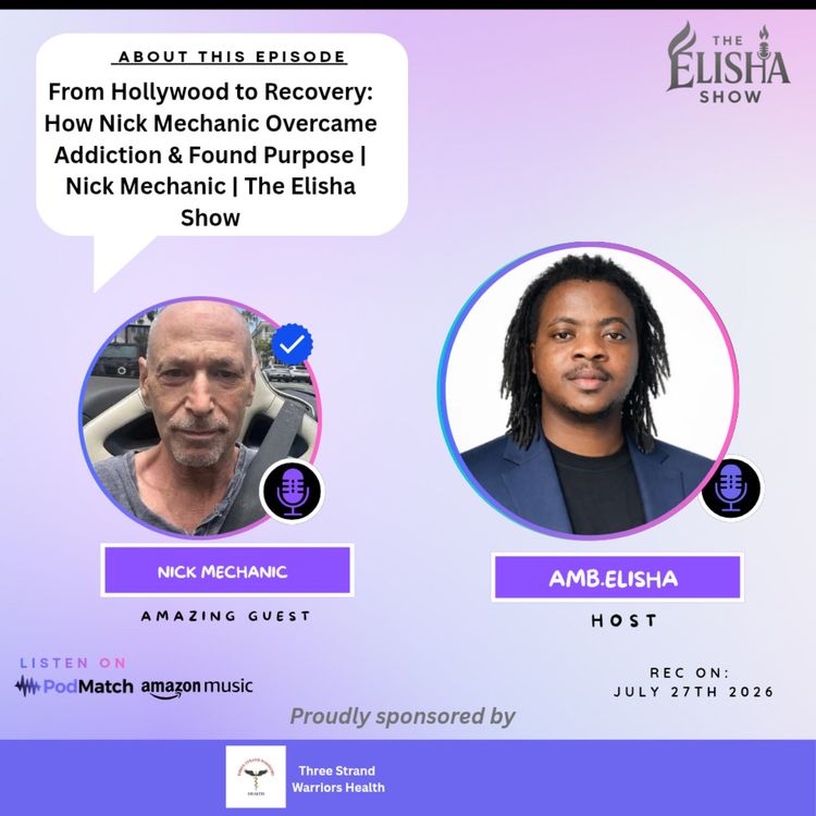 cover art for From Hollywood to Recovery: How Nick Mechanic Overcame Addiction & Found Purpose | Nick Mechanic | The Elisha Show
