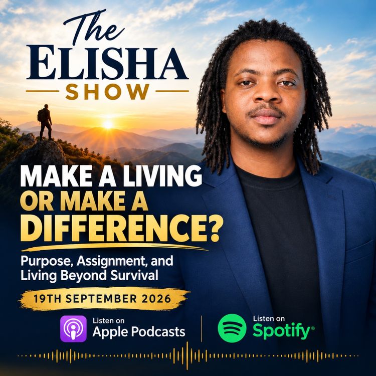 cover art for Make a Living or Make a Difference? Purpose, Assignment, and Living Beyond Survival | Amb. Elisha