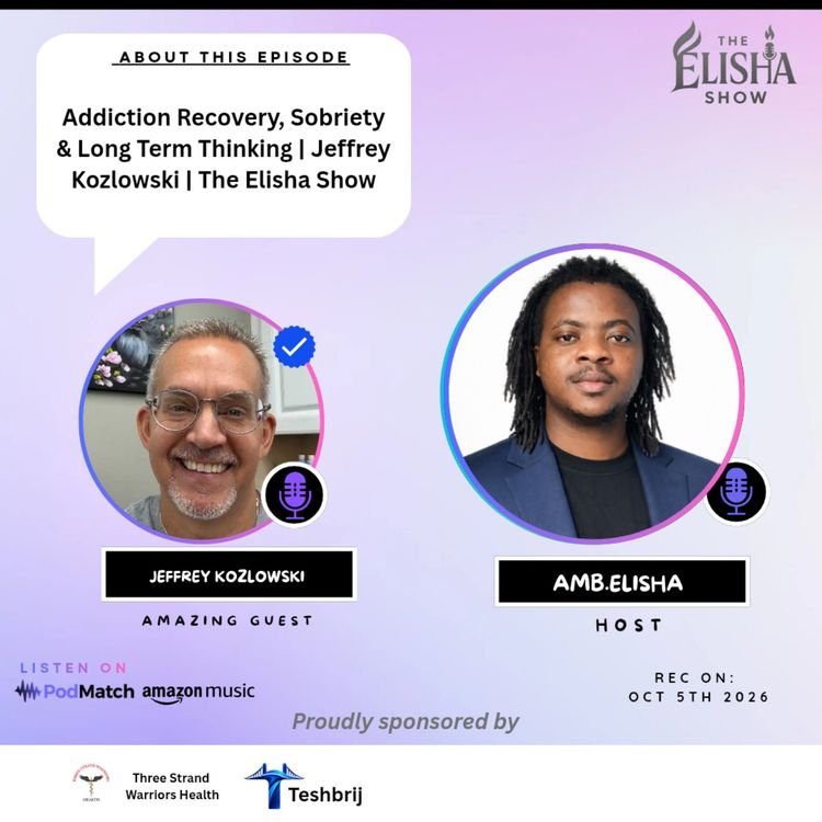 cover art for Addiction Recovery, Sobriety & Long Term Thinking | Jeffrey Kozlowski | The Elisha Show