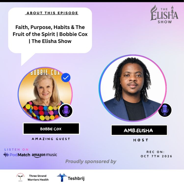 cover art for Faith, Purpose, Habits & The Fruit of the Spirit | Bobbie Cox | The Elisha Show