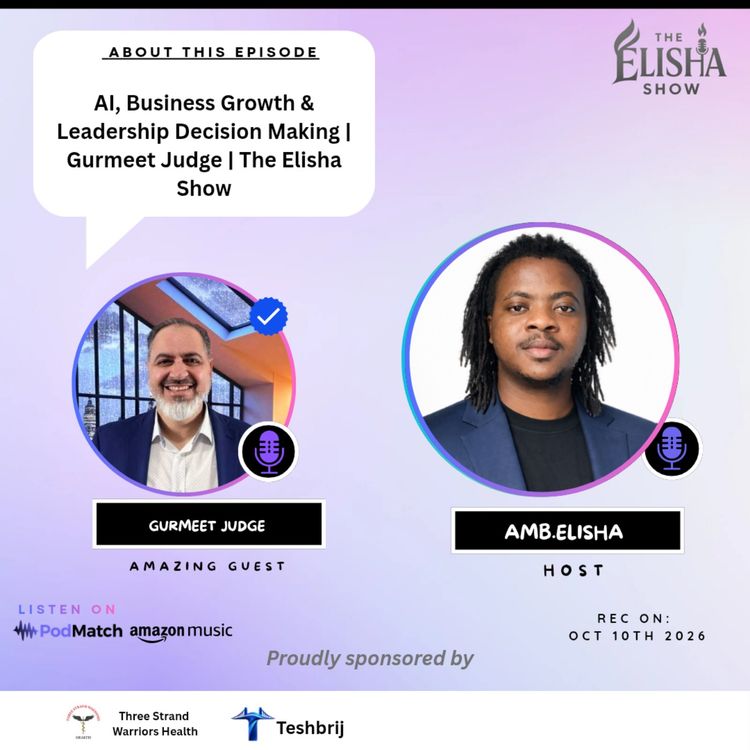 cover art for AI, Business Growth & Leadership Decision Making | Gurmeet Judge | The Elisha Show