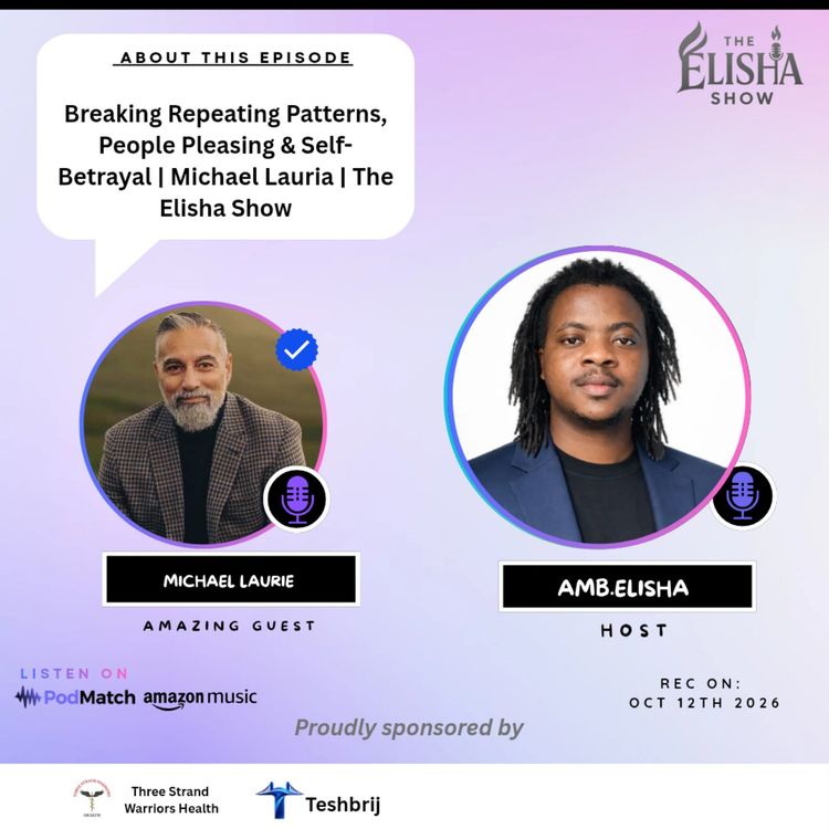 cover art for Breaking Repeating Patterns, People Pleasing & Self-Betrayal | Michael Lauria | The Elisha Show